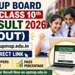 UP Board Class 10th Result 2026 (OUT) @upmsp.edu.in