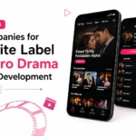 top white label micro drama app development companies