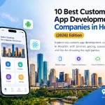 Custom App Development Companies in Houston