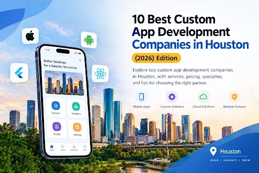 Custom App Development Companies in Houston
